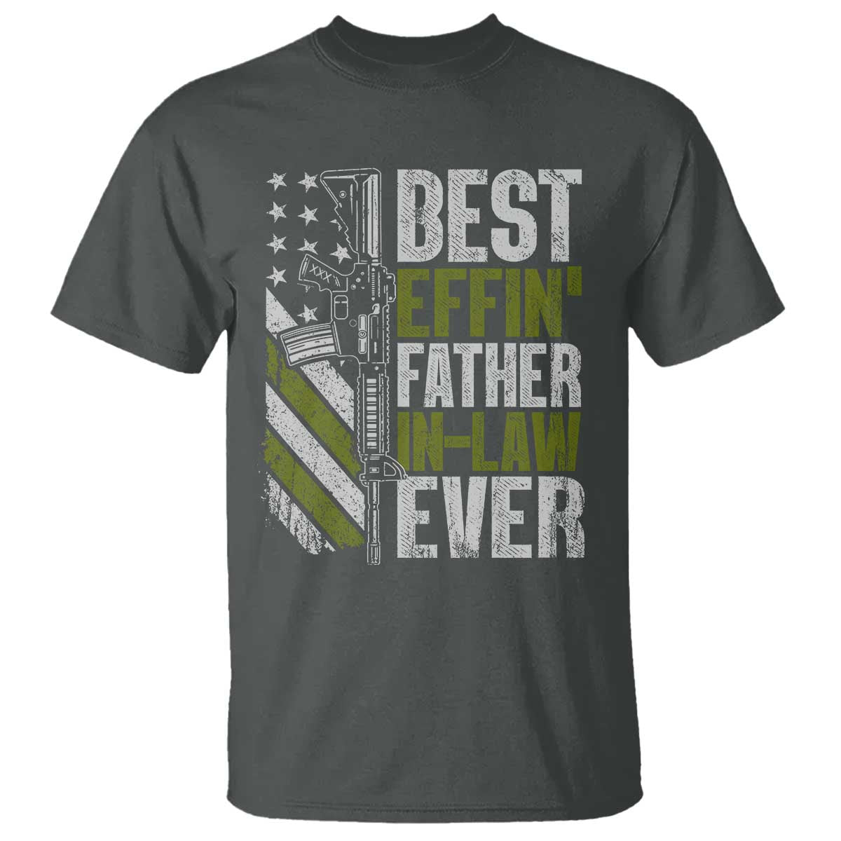 Best Effin’ Father In Law Ever T Shirt FIL Gun American Flag TS10 Dark Heather Print Your Wear