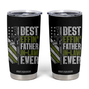 Best Effin’ Father In Law Ever Tumbler Cup FIL Gun American Flag TS10 Black Print Your Wear
