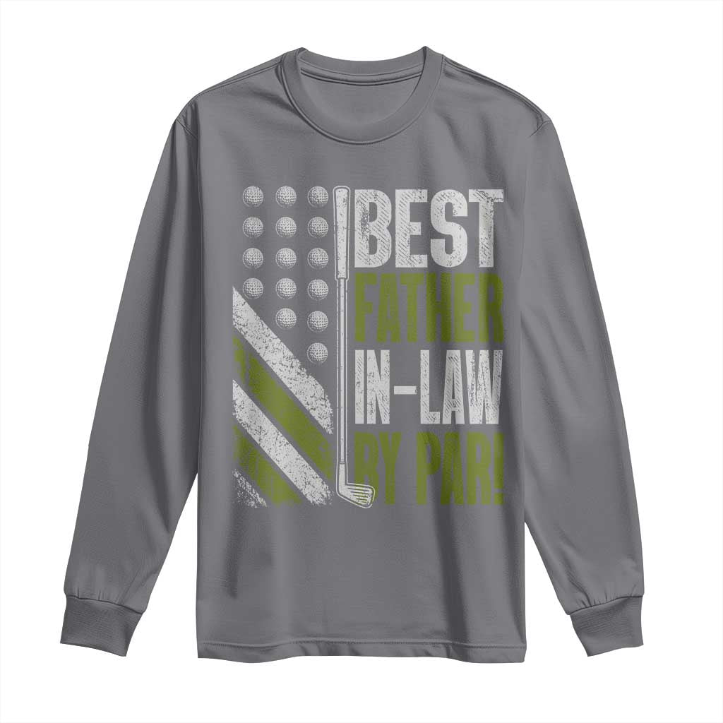Father In Law Golf Long Sleeve Shirt Best FIL By Par Fathers Day Gift for Golfers TS10 Charcoal Print Your Wear