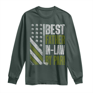Father In Law Golf Long Sleeve Shirt Best FIL By Par Fathers Day Gift for Golfers TS10 Dark Forest Green Print Your Wear