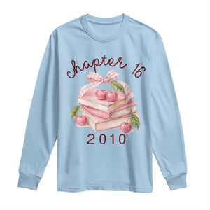Sweet Chapter 16 Birthday Long Sleeve Shirt Cherry Books 16th Birthday Gifts For Her Book Lover