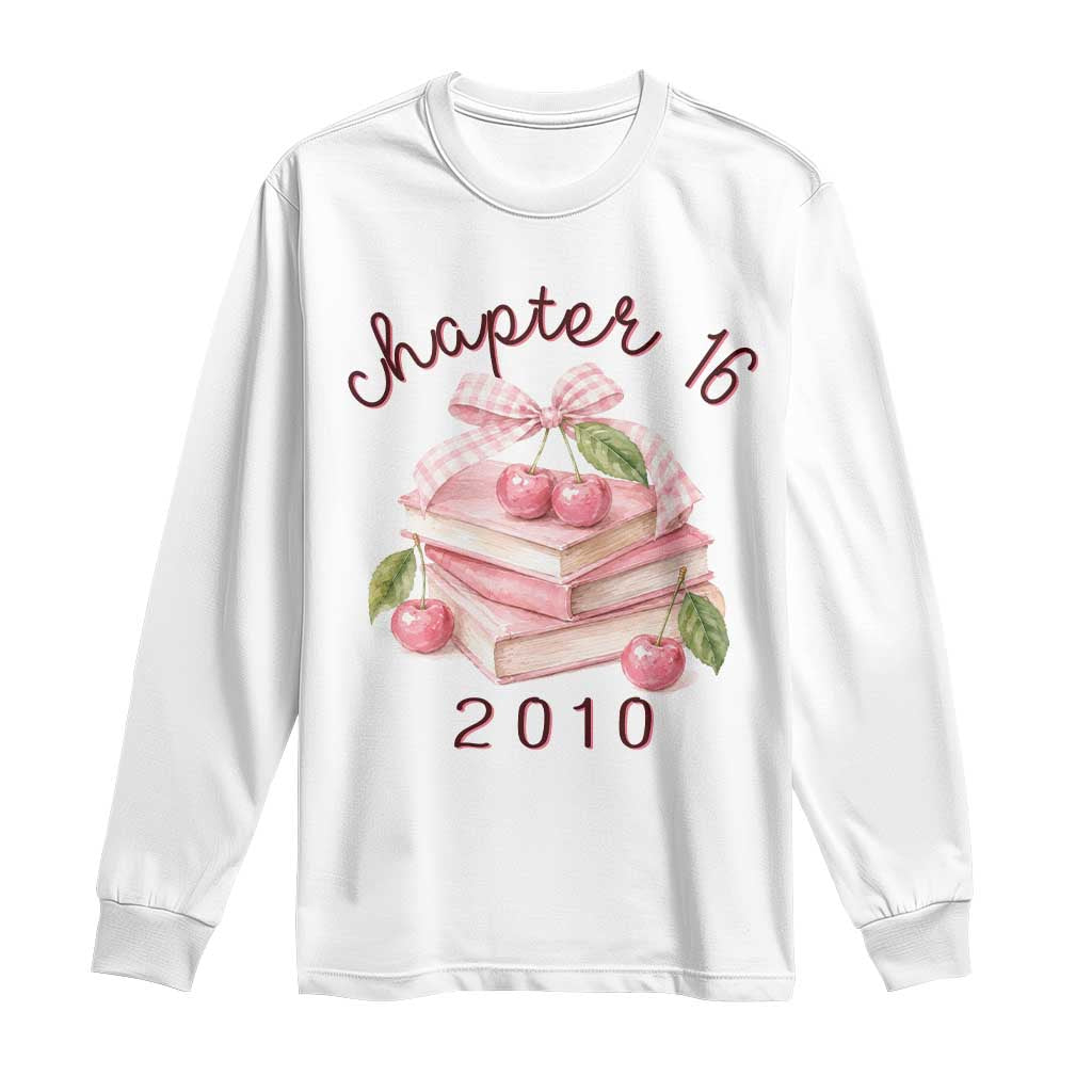 Sweet Chapter 16 Birthday Long Sleeve Shirt Cherry Books 16th Birthday Gifts For Her Book Lover TS10 White Print Your Wear