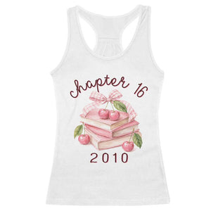 Sweet Chapter 16 Birthday Racerback Tank Top Cherry Books 16th Birthday Gifts For Her Book Lover