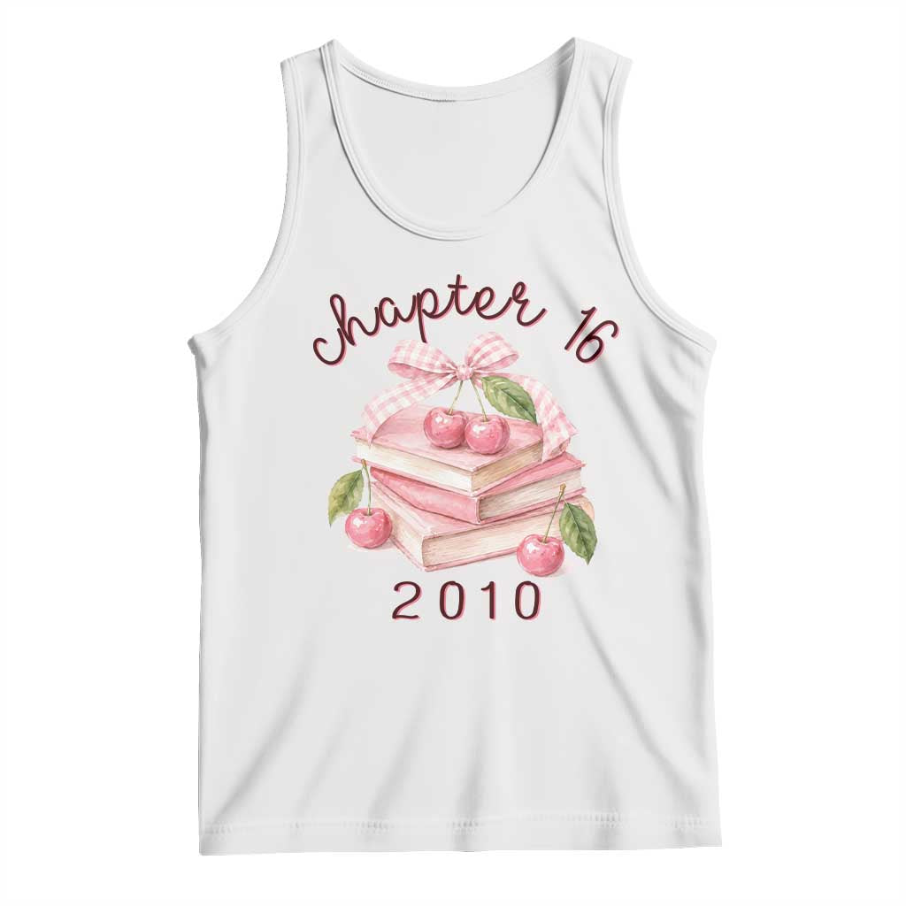 Sweet Chapter 16 Birthday Tank Top Cherry Books 16th Birthday Gifts For Her Book Lover TS10 White Print Your Wear
