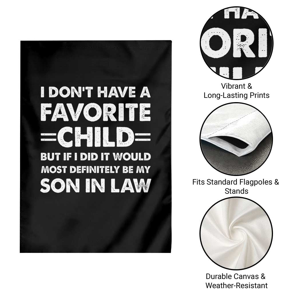My Son In Law Is My Favorite Child Garden Flag Funny Mother-in-Law Father-in-Law Gift TS10 Print Your Wear