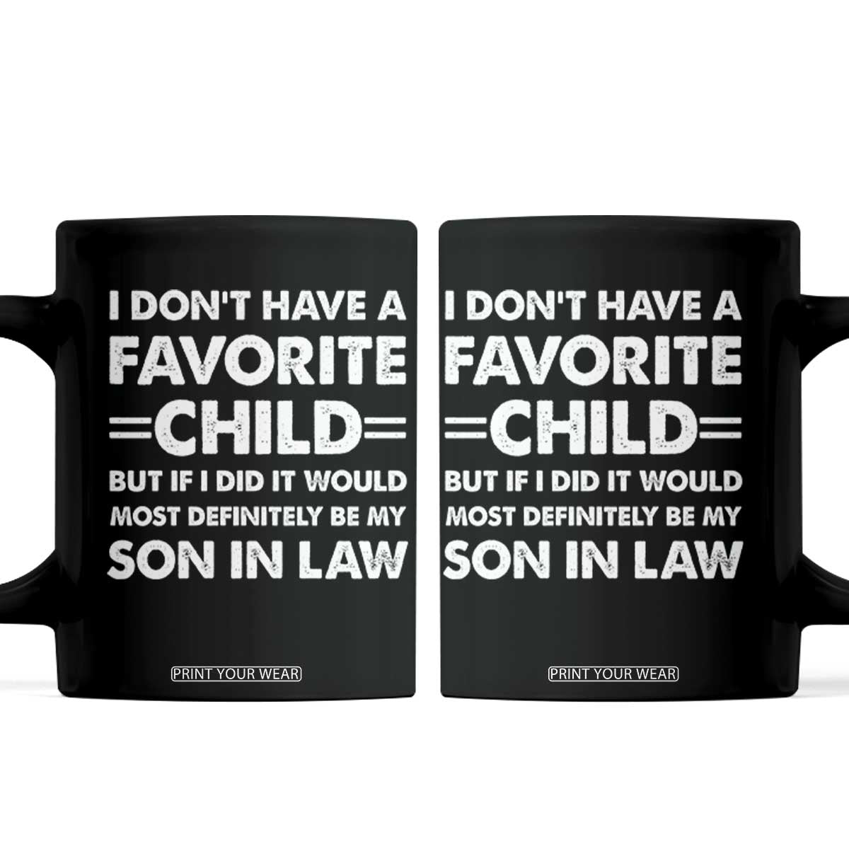 My Son In Law Is My Favorite Child Coffee Mug Funny Mother-in-Law Father-in-Law Gift