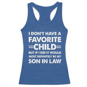 My Son In Law Is My Favorite Child Racerback Tank Top Funny Mother-in-Law Father-in-Law Gift TS10 Royal Blue Print Your Wear