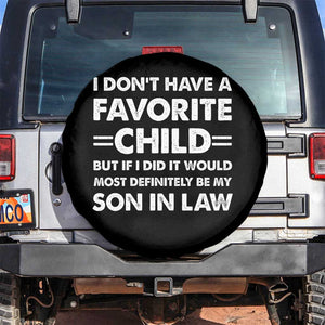 My Son In Law Is My Favorite Child Spare Tire Cover Funny Mother-in-Law Father-in-Law Gift TS10 No hole Black Print Your Wear