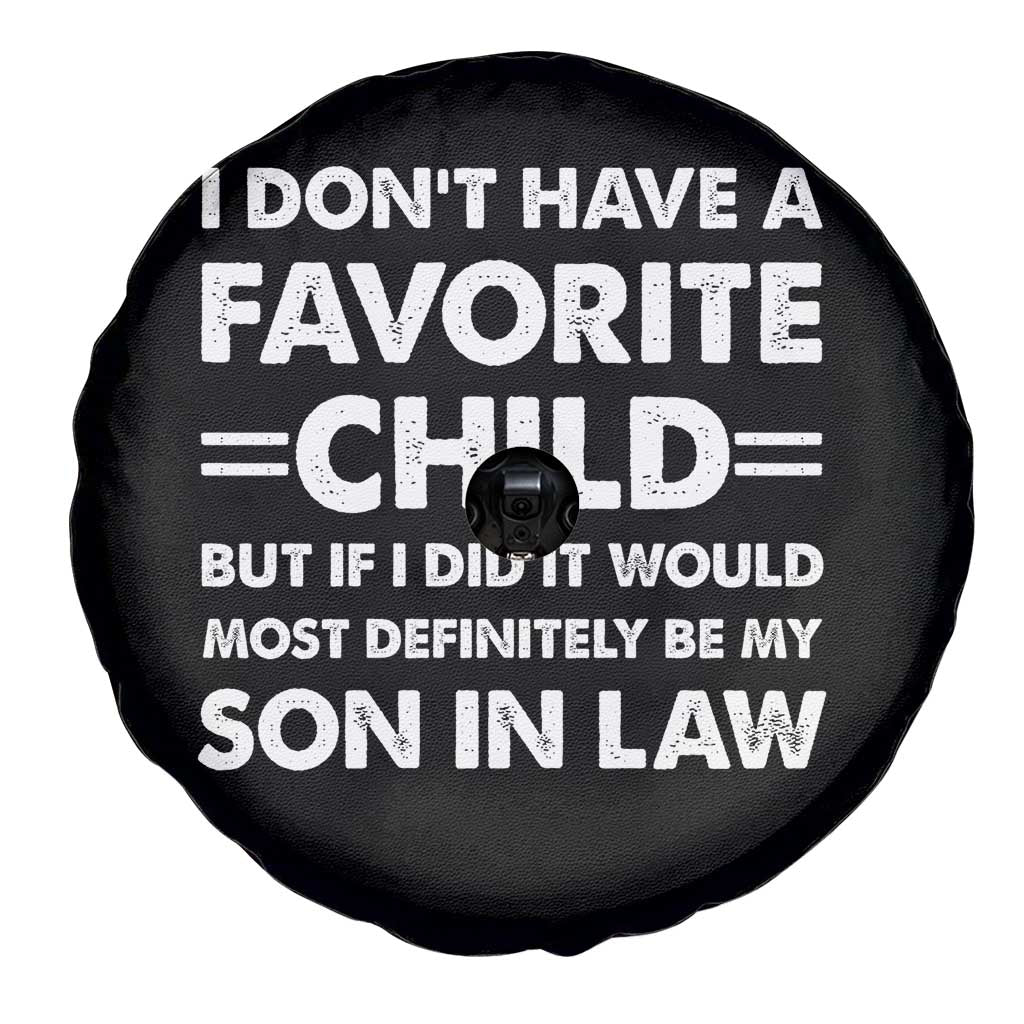 My Son In Law Is My Favorite Child Spare Tire Cover Funny Mother-in-Law Father-in-Law Gift TS10 Print Your Wear