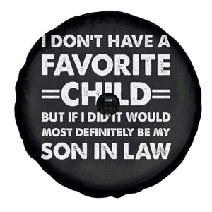 My Son In Law Is My Favorite Child Spare Tire Cover Funny Mother-in-Law Father-in-Law Gift TS10 Print Your Wear