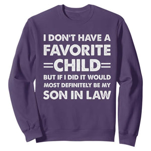 My Son In Law Is My Favorite Child Sweatshirt Funny Mother-in-Law Father-in-Law Gift TS10 Purple Print Your Wear