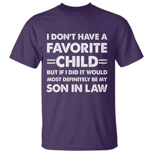 My Son In Law Is My Favorite Child T Shirt Funny Mother-in-Law Father-in-Law Gift TS10 Purple Print Your Wear