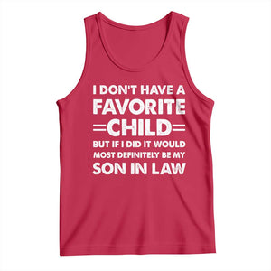My Son In Law Is My Favorite Child Tank Top Funny Mother-in-Law Father-in-Law Gift TS10 Red Print Your Wear