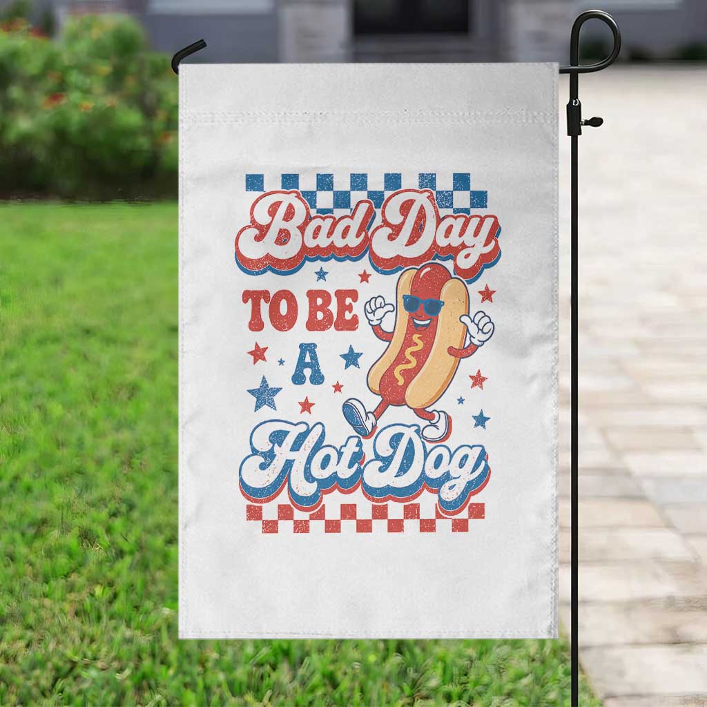 Bad Day To Be A Hot Dog Garden Flag Hotdog Lover Wiener 4th Of July TS10 Print Your Wear