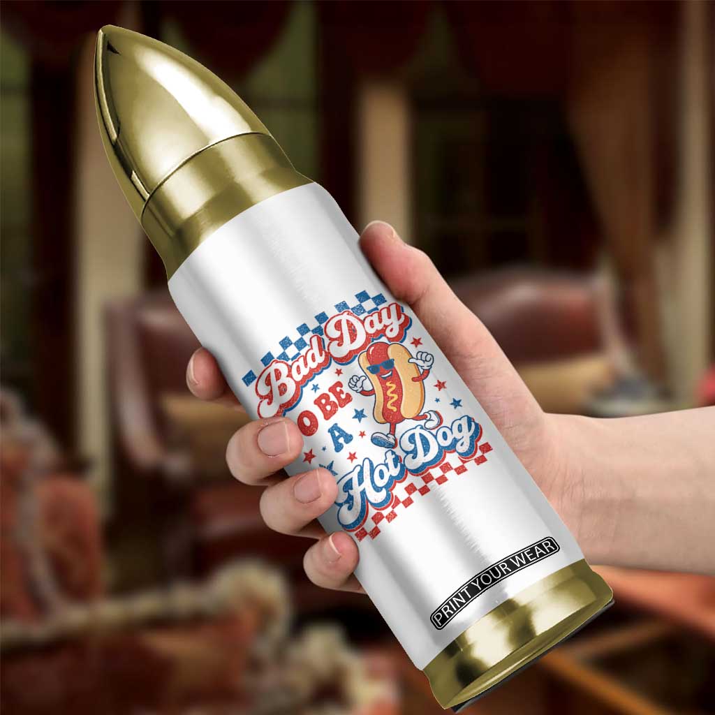 Bad Day To Be A Hot Dog Bullet Tumbler Hotdog Lover Wiener 4th Of July TS10 Print Your Wear