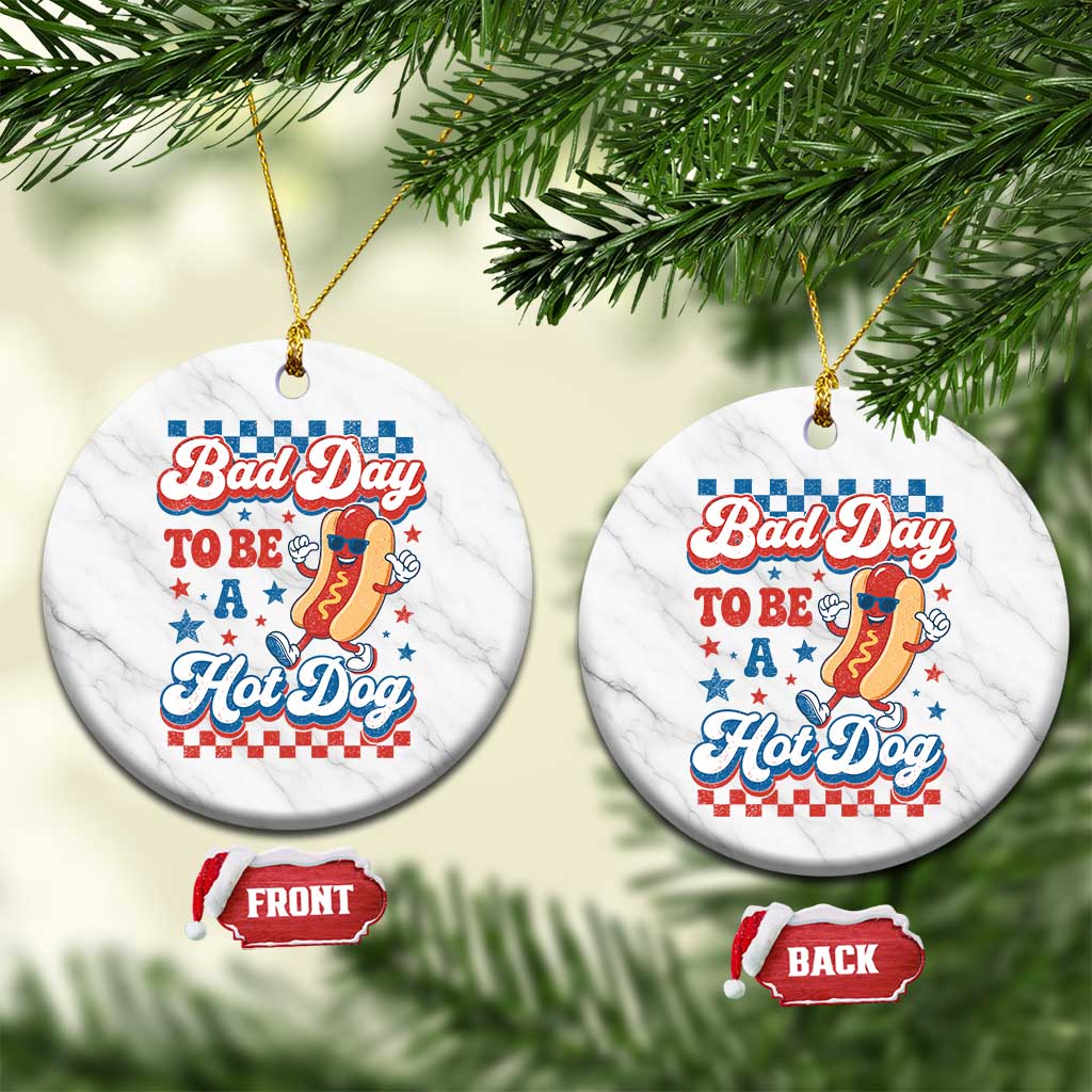 Bad Day To Be A Hot Dog Ceramic Ornament Hotdog Lover Wiener 4th Of July TS10 1pc White Marble Print Your Wear