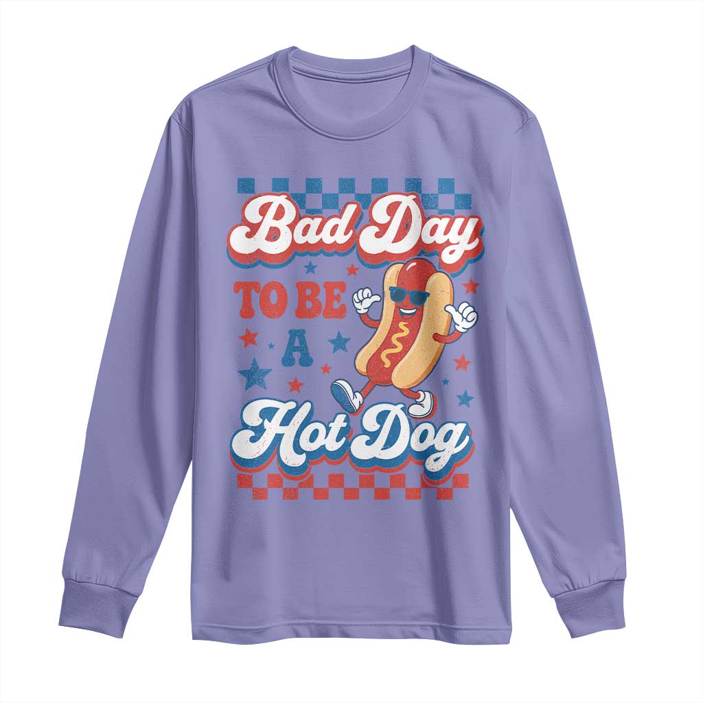 Bad Day To Be A Hot Dog Long Sleeve Shirt Hotdog Lover Wiener 4th Of July TS10 Violet Print Your Wear