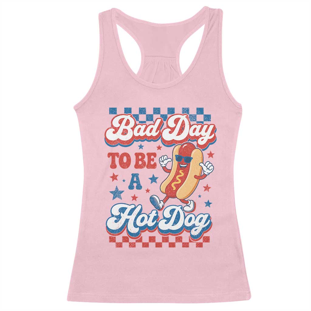 Bad Day To Be A Hot Dog Racerback Tank Top Hotdog Lover Wiener 4th Of July TS10 Light Pink Print Your Wear