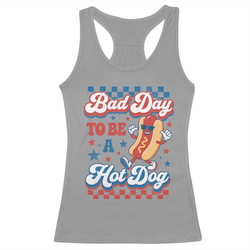 Bad Day To Be A Hot Dog Racerback Tank Top Hotdog Lover Wiener 4th Of July TS10 Sport Gray Print Your Wear