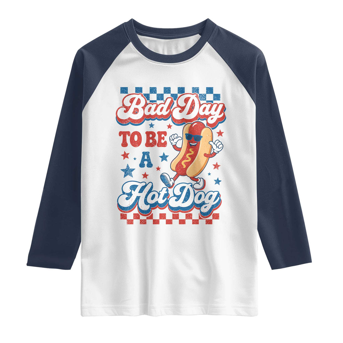Bad Day To Be A Hot Dog Raglan Shirt Hotdog Lover Wiener 4th Of July TS10 White Navy Print Your Wear