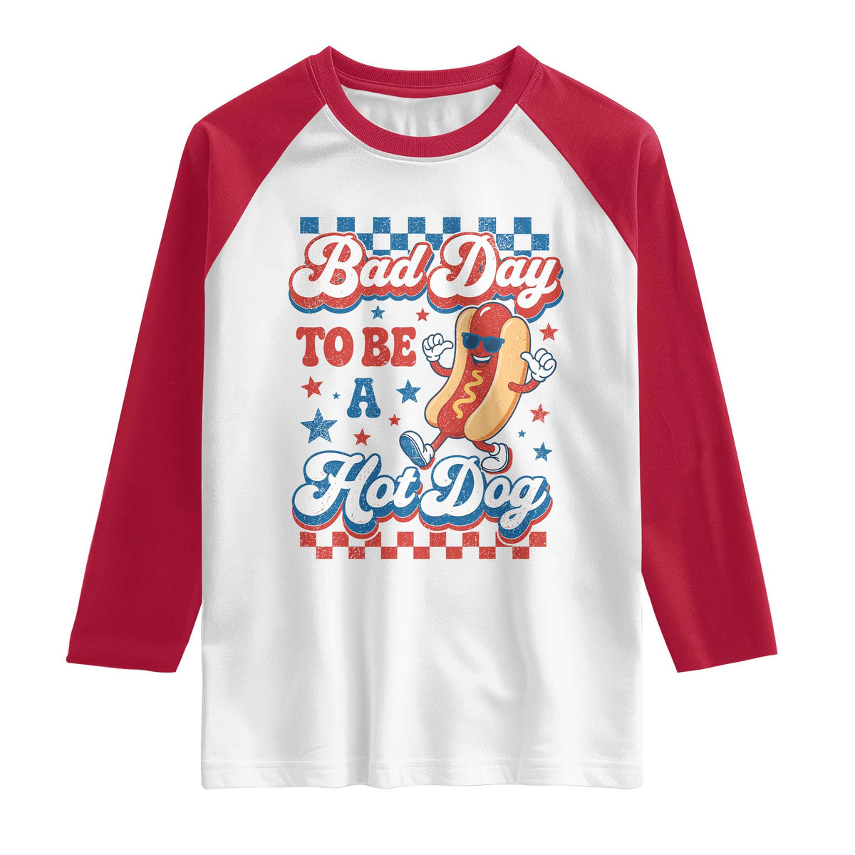 Bad Day To Be A Hot Dog Raglan Shirt Hotdog Lover Wiener 4th Of July TS10 White Red Print Your Wear