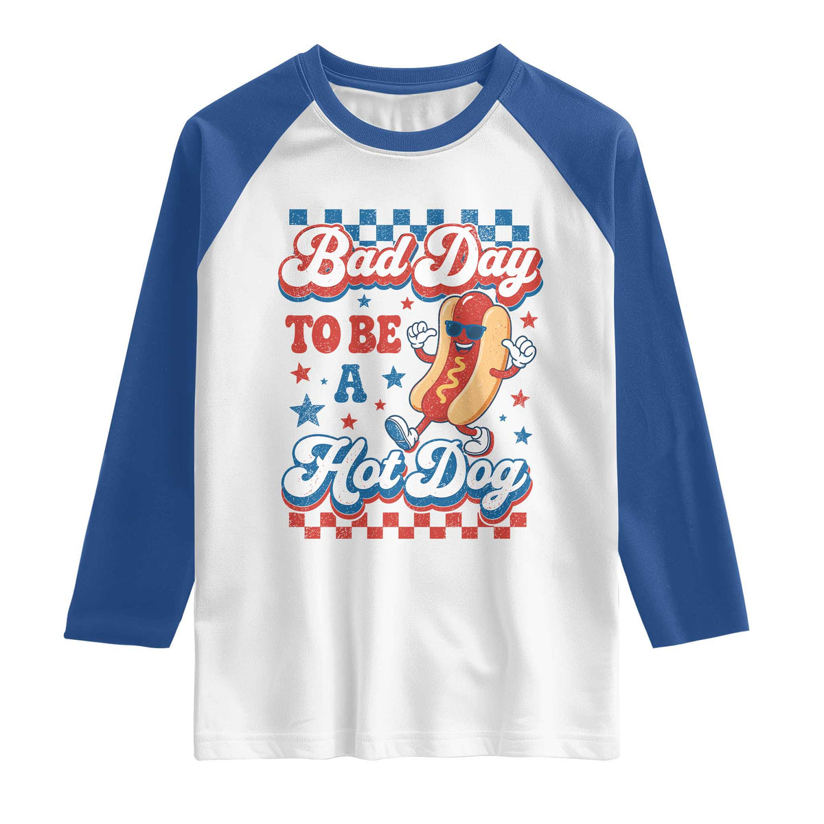 Bad Day To Be A Hot Dog Raglan Shirt Hotdog Lover Wiener 4th Of July TS10 White Royal Print Your Wear