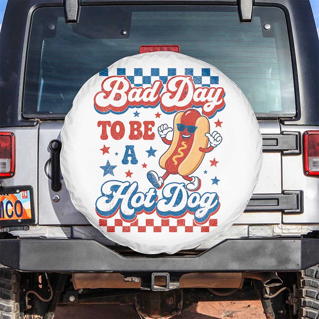Bad Day To Be A Hot Dog Spare Tire Cover Hotdog Lover Wiener 4th Of July TS10 No hole White Print Your Wear
