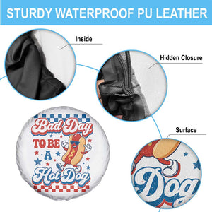 Bad Day To Be A Hot Dog Spare Tire Cover Hotdog Lover Wiener 4th Of July TS10 Print Your Wear