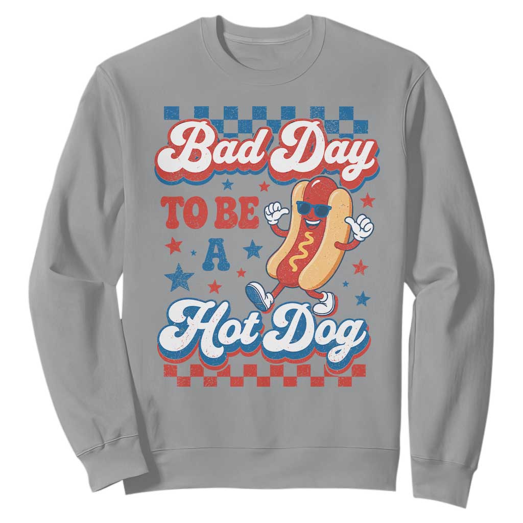 Bad Day To Be A Hot Dog Sweatshirt Hotdog Lover Wiener 4th Of July TS10 Sport Gray Print Your Wear