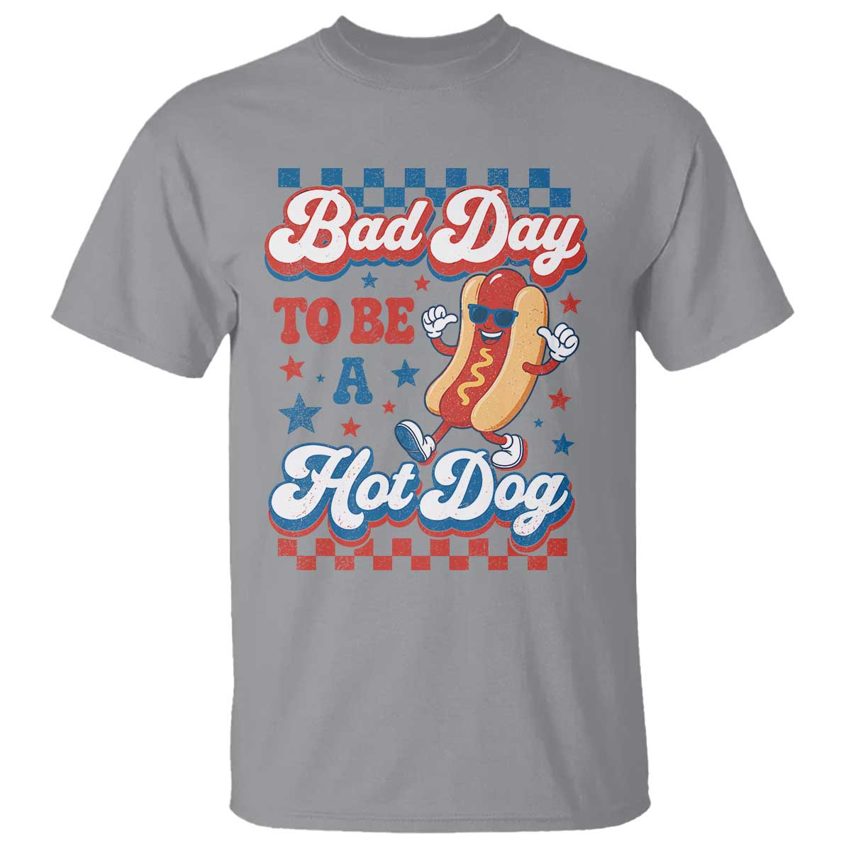 Bad Day To Be A Hot Dog T Shirt Hotdog Lover Wiener 4th Of July TS10 Sport Gray Print Your Wear