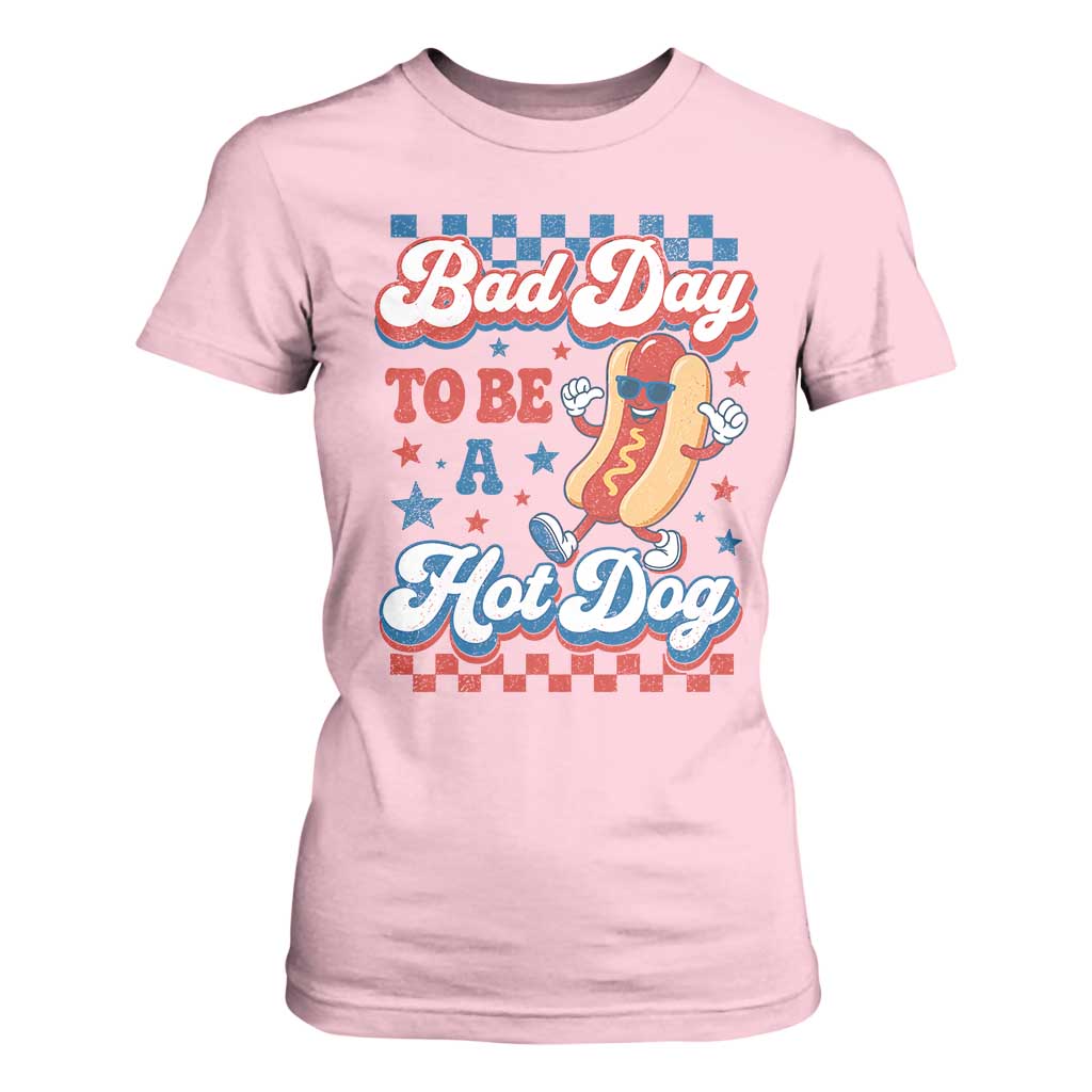 Bad Day To Be A Hot Dog T Shirt For Women Hotdog Lover Wiener 4th Of July TS10 Light Pink Print Your Wear