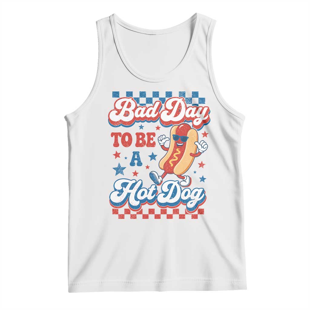 Bad Day To Be A Hot Dog Tank Top Hotdog Lover Wiener 4th Of July TS10 White Print Your Wear