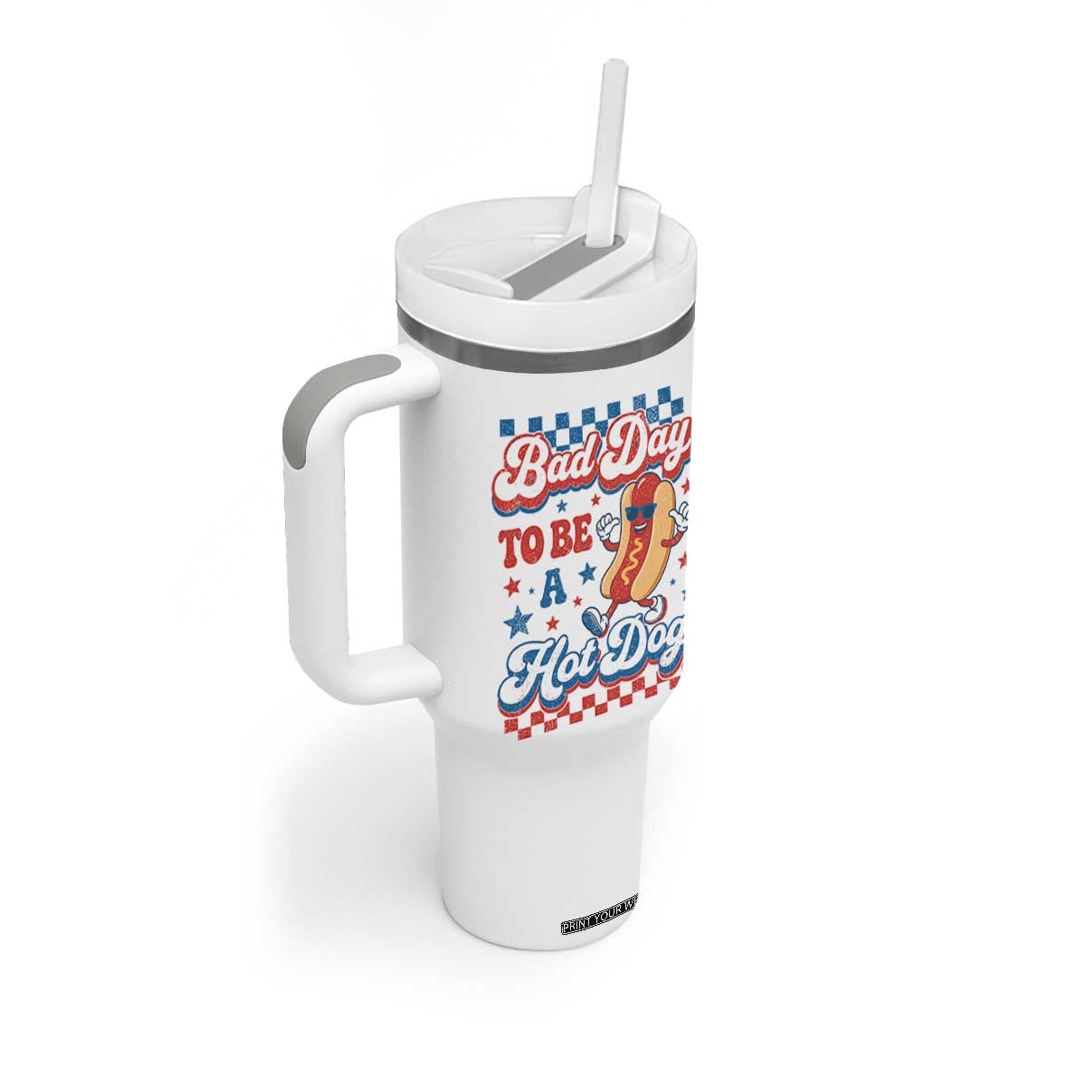 Bad Day To Be A Hot Dog Tumbler With Handle Hotdog Lover Wiener 4th Of July TS10 Print Your Wear