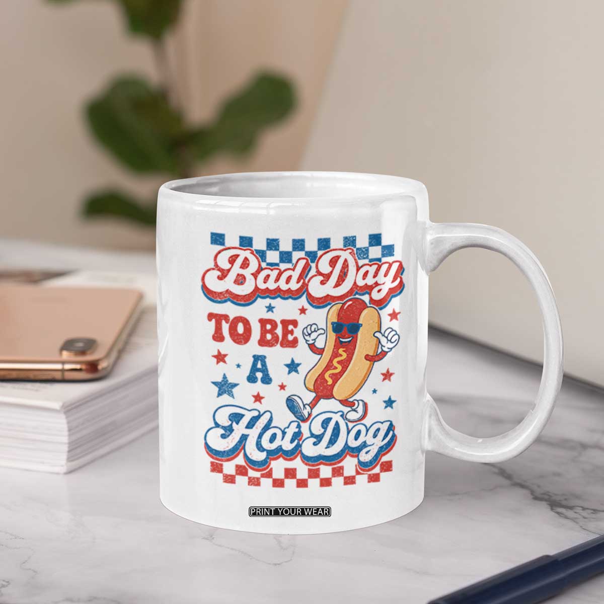 Bad Day To Be A Hot Dog Coffee Mug Hotdog Lover Wiener 4th Of July TS10 Print Your Wear