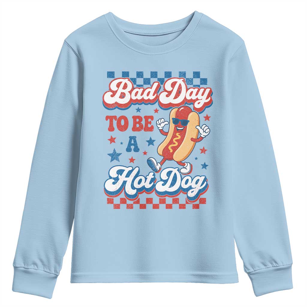 Bad Day To Be A Hot Dog Youth Sweatshirt Hotdog Lover Wiener 4th Of July TS10 Light Blue Print Your Wear