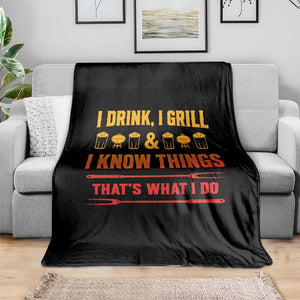 Funny BBQ Beer Lovers Throw Blanket I Drink I Grill And I Know Things Bbq Barbecue Beer TS10 Print Your Wear
