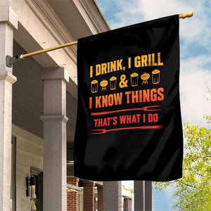 Funny BBQ Beer Lovers Garden Flag I Drink I Grill And I Know Things Bbq Barbecue Beer TS10 Print Your Wear