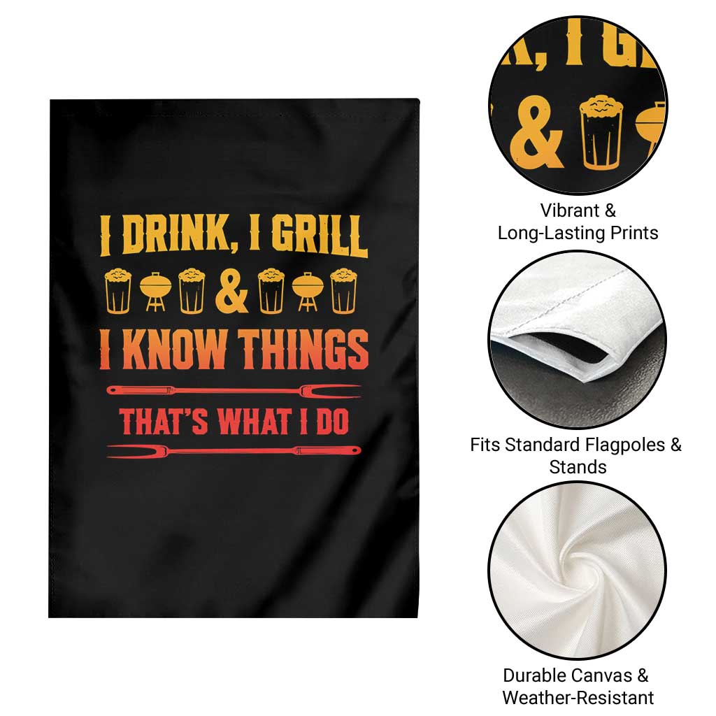Funny BBQ Beer Lovers Garden Flag I Drink I Grill And I Know Things Bbq Barbecue Beer TS10 Print Your Wear