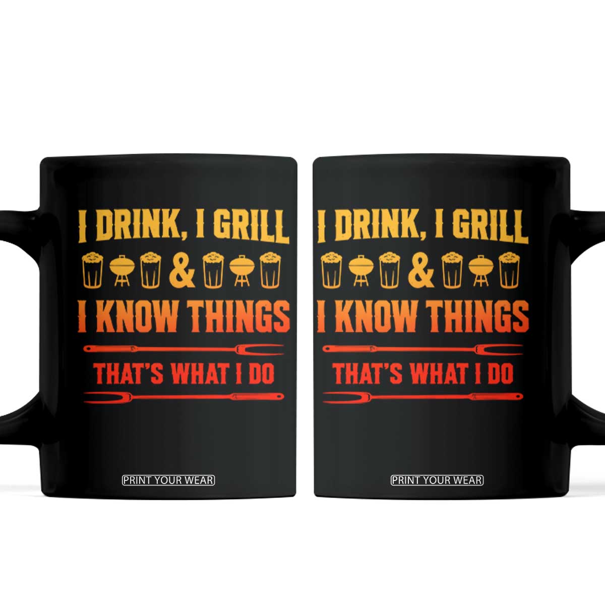 Funny BBQ Beer Lovers Coffee Mug I Drink I Grill And I Know Things Bbq Barbecue Beer TS10 Black Print Your Wear
