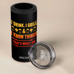 Funny BBQ Beer Lovers 4 in 1 Can Cooler Tumbler I Drink I Grill And I Know Things Bbq Barbecue Beer TS10 Print Your Wear