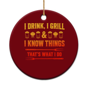 Funny BBQ Beer Lovers Ceramic Ornament I Drink I Grill And I Know Things Bbq Barbecue Beer TS10 1pc Red Print Your Wear
