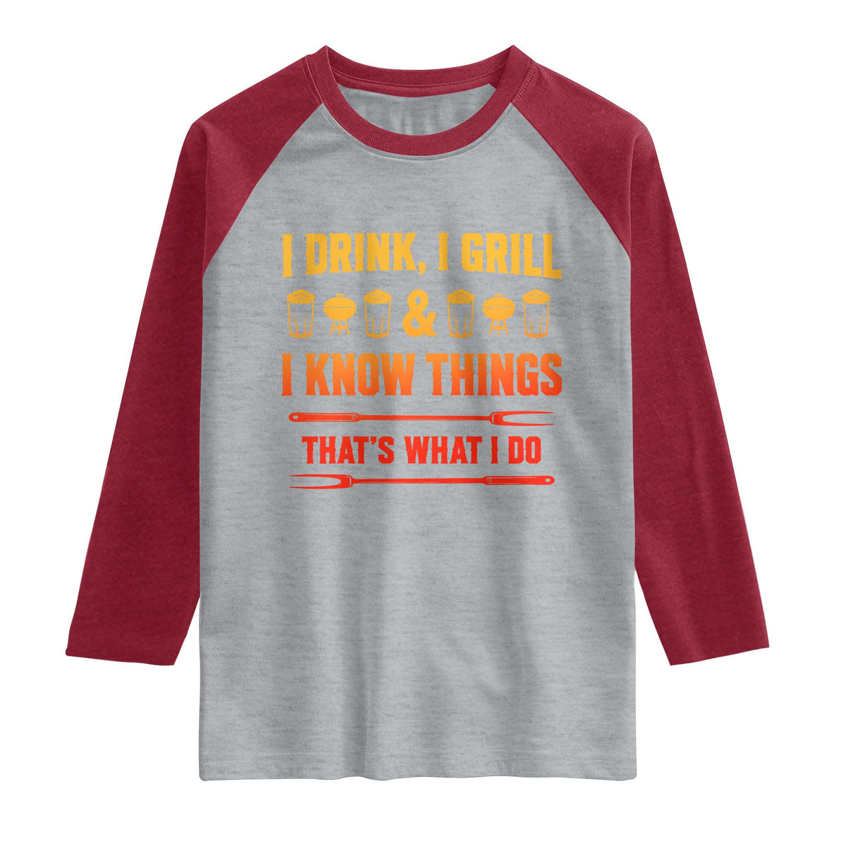 Funny BBQ Beer Lovers Raglan Shirt I Drink I Grill And I Know Things Bbq Barbecue Beer TS10 Heather Gray Heather Red Print Your Wear