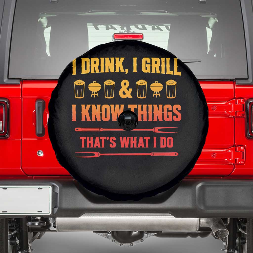 Funny BBQ Beer Lovers Spare Tire Cover I Drink I Grill And I Know Things Bbq Barbecue Beer TS10 Black Print Your Wear