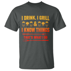 Funny BBQ Beer Lovers T Shirt I Drink I Grill And I Know Things Bbq Barbecue Beer TS10 Dark Heather Print Your Wear