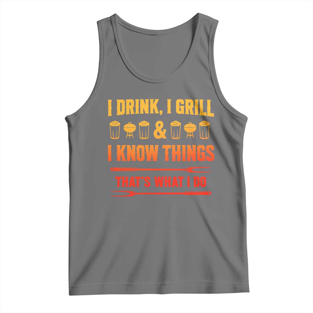Funny BBQ Beer Lovers Tank Top I Drink I Grill And I Know Things Bbq Barbecue Beer TS10 Black Heather Print Your Wear