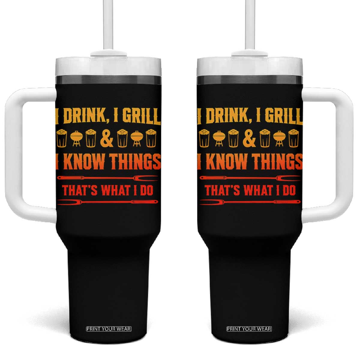 Funny BBQ Beer Lovers Tumbler With Handle I Drink I Grill And I Know Things Bbq Barbecue Beer TS10 One Size: 40 oz Black Print Your Wear