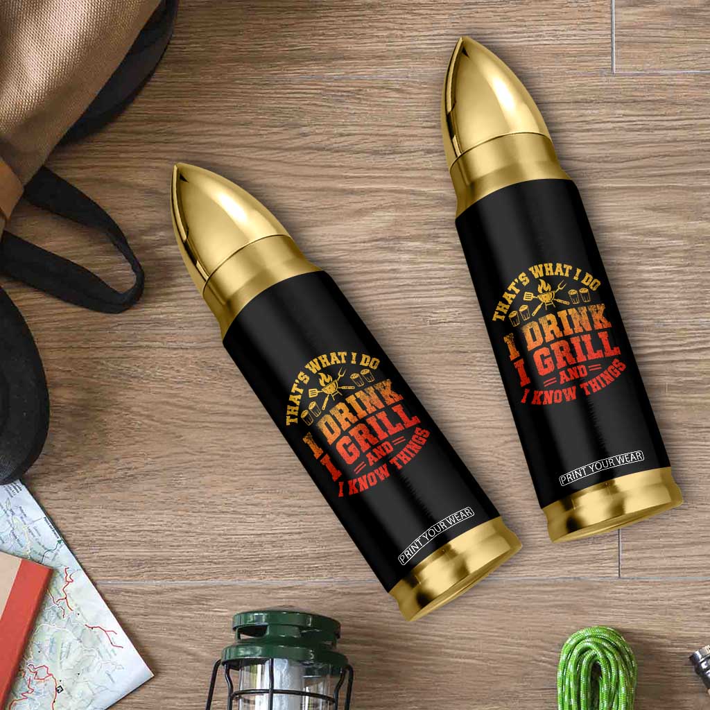 I Drink I Grill Bullet Tumbler Funny Bbq Grilling Barbecue Beer Lovers TS10 Print Your Wear