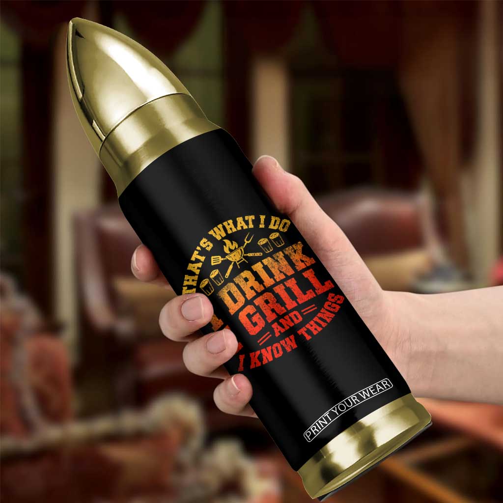 I Drink I Grill Bullet Tumbler Funny Bbq Grilling Barbecue Beer Lovers TS10 Print Your Wear
