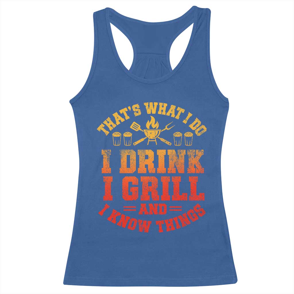 I Drink I Grill Racerback Tank Top Funny Bbq Grilling Barbecue Beer Lovers TS10 Royal Blue Print Your Wear