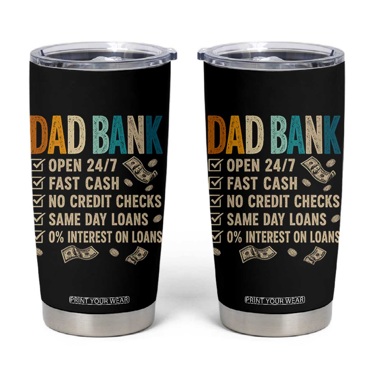 Funny Dad Tumbler Cup Retro Dad Bank Fathers Day TS10 Black Print Your Wear